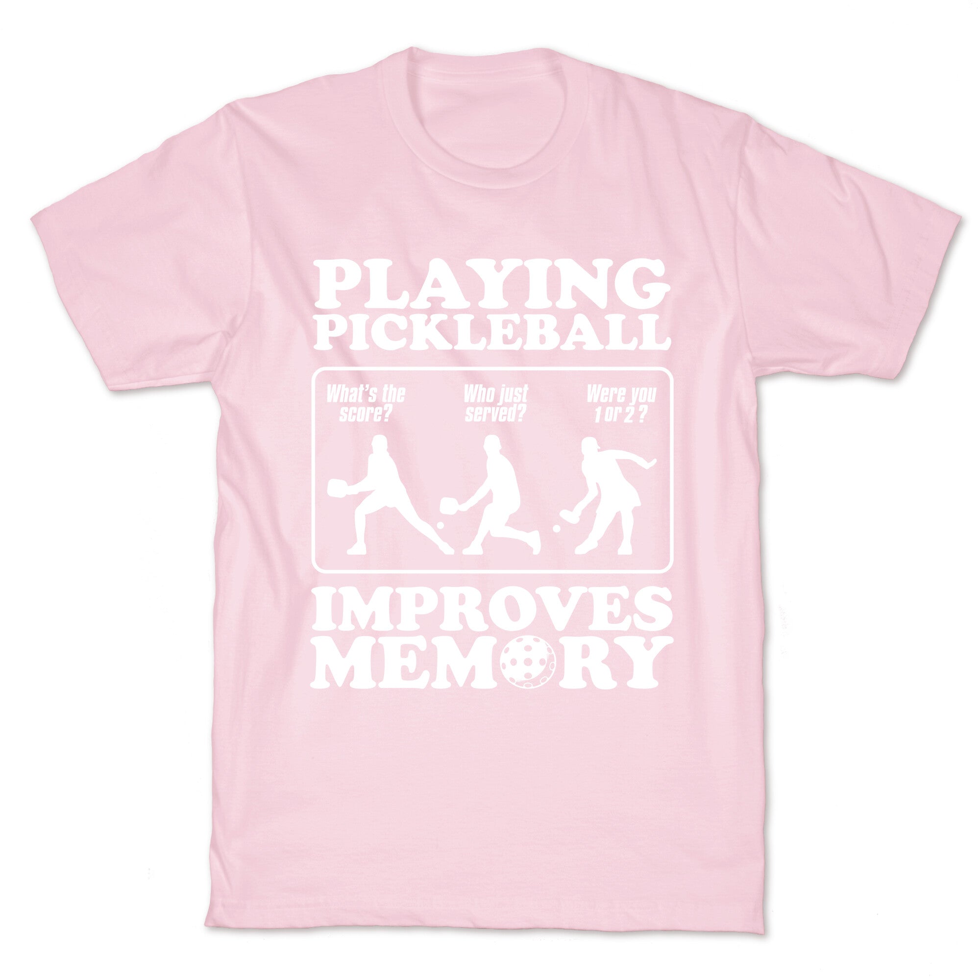 Playing Pickleball Improves Memory Funny T-Shirt